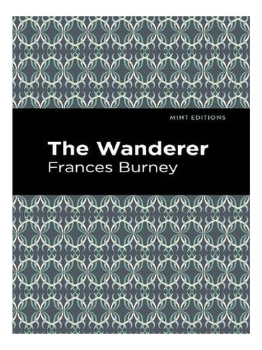 The Wanderer - Mint Editions (hardback) - Frances Burn. Ew03