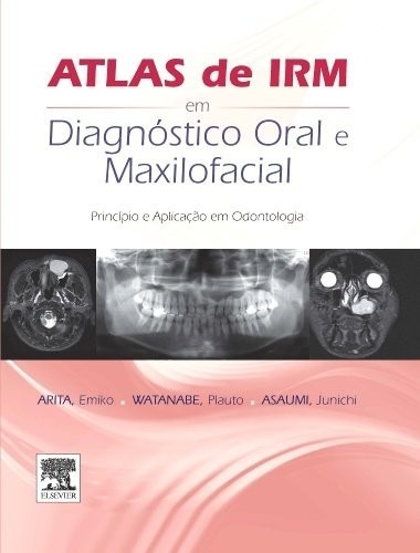 Atlas De Irm Em Diagnóstico Oral E Maxilofacial- 1a Edição