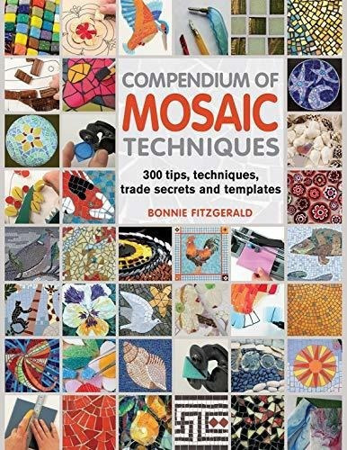 Pendium Of Mosaic Techniques Over 300 Tips, 