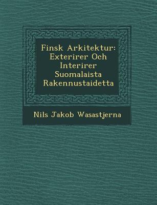 Libro Finsk Arkitektur: Exteri Rer Och Interi Rer Suomala...