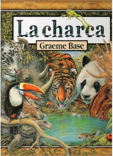 La Charca, De Base, Graeme. Editorial Omega, Tapa Dura En Español