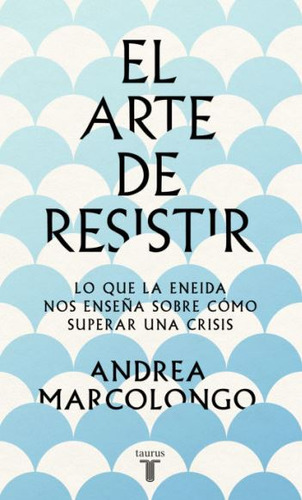 El Arte De Resistir ( Libro Nuevo Y Original )