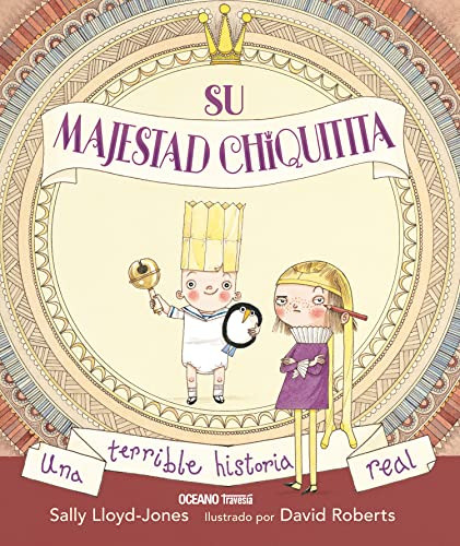 Libro Su Majestad Chiquitita De Sally Lloyd Jones Grupo Ocea