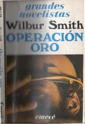 Operación Oro - Wilbur Smith