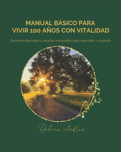 Libro: Manual Básico Para Vivir 100 Años Con Vitalidad: Reco