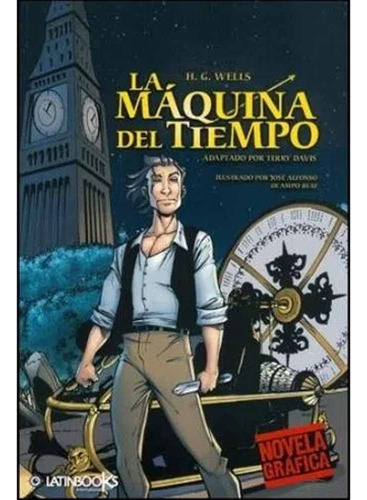 La Maquina Del Tiempo (novela Grafica) - Herbert George Well