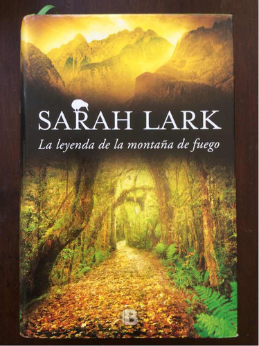 La Leyenda De La Montaña De Fuego - Sarah Lark - Tapas Duras
