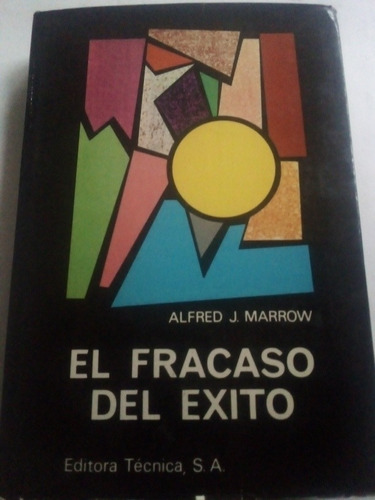 Libro Antiguo 1975 El Fracaso Del Éxito Alfred Marrow P Dura