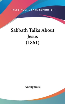 Libro Sabbath Talks About Jesus (1861) - Anonymous