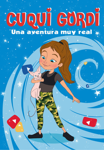 Una Aventura Muy Real (cuqui Gordi 1), De Cuqui Gordi. Editorial Beascoa, Tapa Dura En Español