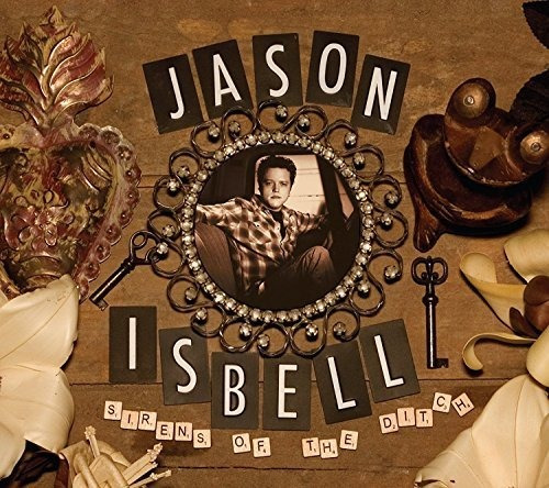 Lp Sirens Of The Ditch - Isbell, Jason