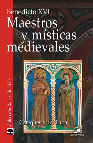 Maestros Y Mã¿â­sticas Medievales : Catequesis Del Papa -...