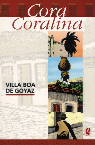 Villa Boa De Goyaz - Cora Coralina