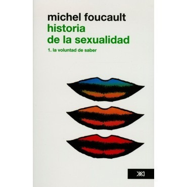 Historia De La Sexualidad 1. Michel Foucault. Siglo Xxi 