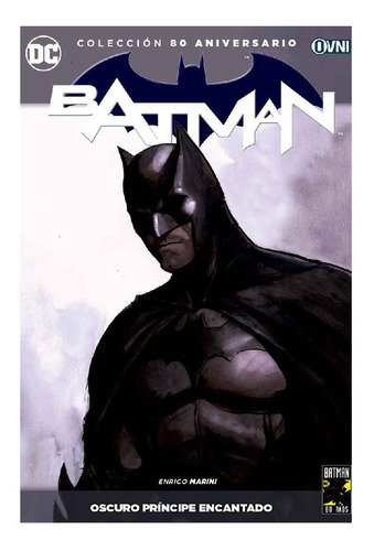 Batman Colección 80 Aniversario 18: Oscuro Príncipe Encantado