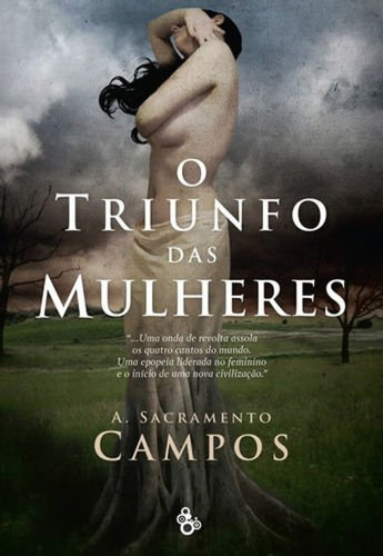 Libro O Triunfo Das Mulheres - Sacramento Campos, A.