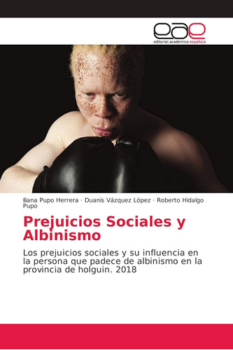 Libro: Prejuicios Sociales Y Albinismo: Los Prejuicios Socia