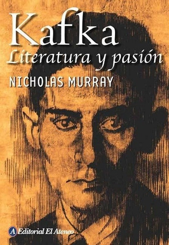 Kafka - Literatura Y Pasión - Nicholas Murray