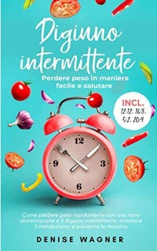 Libro: Digiuno Intermittente  Perdere Peso In Maniera Facil