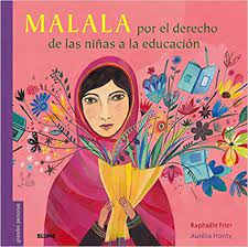 Malala   Por El Derecho De Las Ninas A La Educacion