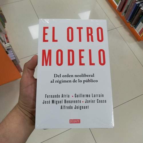 Libro El Otro Modelo - Fernando Atria (envío Gratis) 