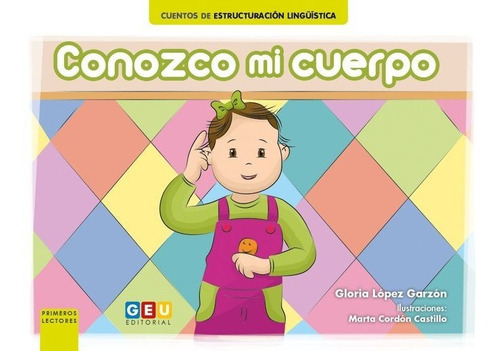 Conozco Mi Cuerpo, De Lópeza Garçon, Gloria. Editorial Geu, Tapa Dura En Español