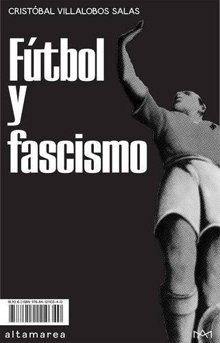 Libro Futbol Y Fascismo / Cristóbal Villalobos Salas / Nuevo