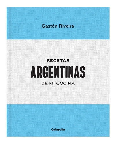 Imagen 1 de 1 de Libro Recetas Argentinas De Mi Cocina (cartone) - Riveira G.