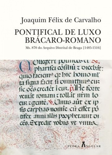 Libro Pontifical De Luxo Brácaro-romano - Felix De Carvalho