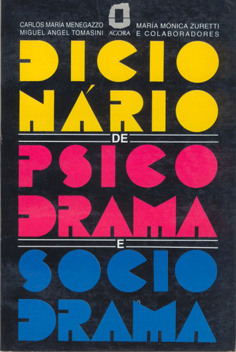 Dicionário de psicodrama e sociodrama, de Menegazzo, Carlos Maria. Editora Summus Editorial Ltda., capa mole em português, 1995