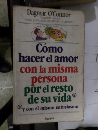 Como Hacer El Amor Con La Misma Persona...dagmar O´connor