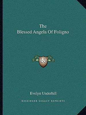 Libro The Blessed Angela Of Foligno - Underhill, Evelyn