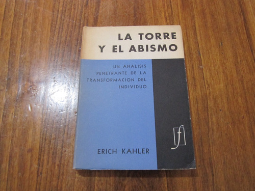 La Torre Y El Abismo - Erich Kahler - Ed: Fabril  