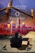 O Vendedor De Sonhos E A Revolução Dos A Augusto Cury