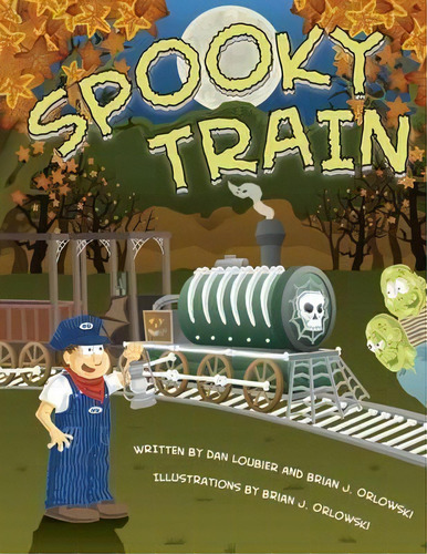 Spooky Train, De Daniel Loubier. Editorial Authormike Ink, Tapa Blanda En Inglés