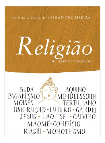 Religiao - Col. Pequeno Livro Das Grandes Ideias, De Jeremy Stangroom. Editora Ciranda Cultural Em Português