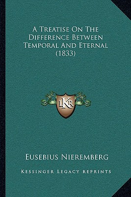 Libro A Treatise On The Difference Between Temporal And E...