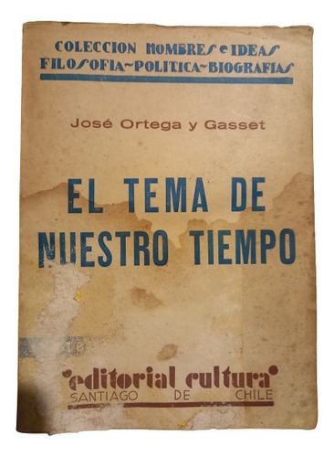 El Tema De Nuestro Tiempo - José  Ortega Y Gasset