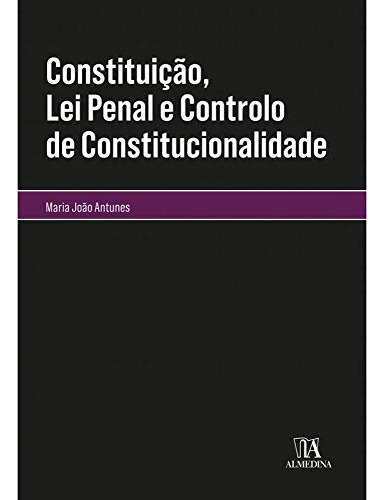 Libro Constituiço Lei Penal E Controlo De Constitucionalida
