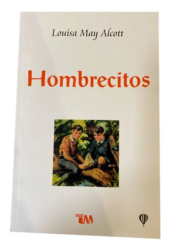 Hombrecitos. Louisa May Alcott