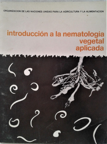 Introduccion A La Nematologia Vegetal Aplicada - A L Taylor