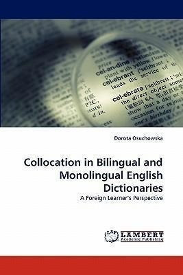 Collocation In Bilingual And Monolingual English Dictiona...