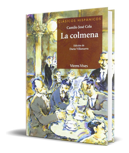 La Colmena, De Camilo Jose Cela. Editorial Vicens-vives, Tapa Blanda En Español, 2012