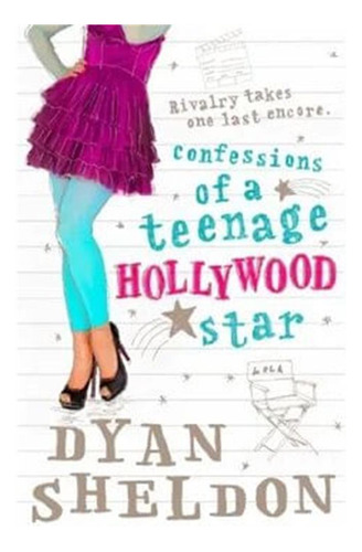 Confessions Of A Teenage Hollywood Star - Walker / Sheldon, 