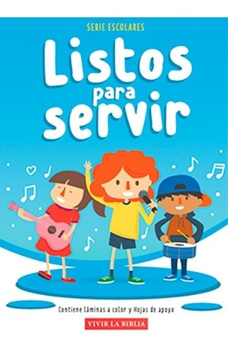 Listos Para Servir: Serie Escolares - Vivir La Biblia