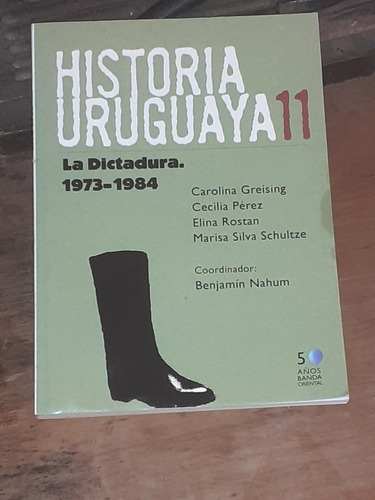 /*/la Dictadura 1973-1984 / Historia Uruguaya 11