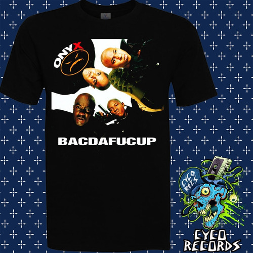 Onyx - Bacdafucup - Rap - Polera- Cyco Records