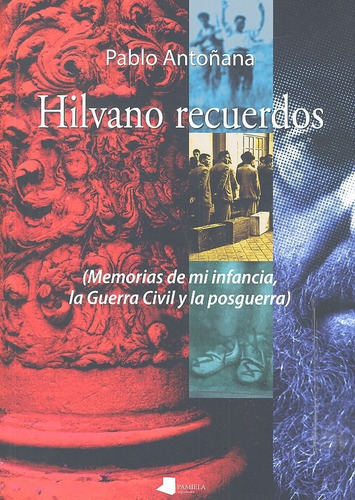 Hilvano Recuerdos, De Antoñana Chasco, Pablo. Editorial Pamiela Argitaletxea, Tapa Blanda En Español