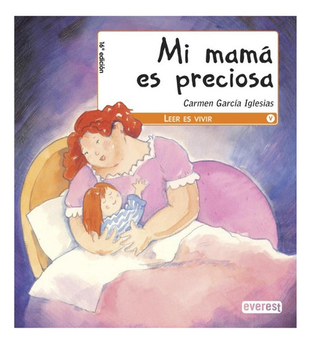 Mi Mamá Es Preciosa, De Carmen García Iglesias. Editorial Everest, Tapa Blanda En Español, 2009