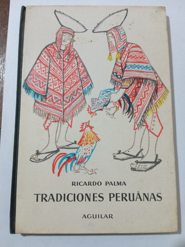 Tradiciones Peruanas, Ricardo Palma, Aguilar